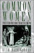 Common Women: Prostitution and Sexuality in Medieval England