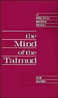 The Mind of the Talmud: An Intellectual History of the Bavli
