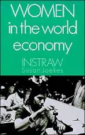 Women in the World Economy: An INSTRAW Study