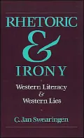 Rhetoric and Irony: Western Literacy and Western Lies