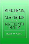 Mind, Brain, and Adaptation in the Nineteenth Century