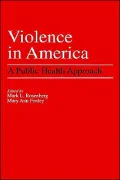 Violence in America: A Public Health Approach
