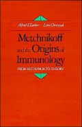 Metchnikoff and the Origins of Immunology: From Metaphor to Theory
