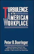 Turbulence in the American Workplace