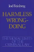 The Moral Limits of the Criminal Law