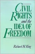 Civil Rights and the Idea of Freedom