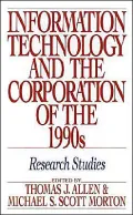 Information Technology and the Corporation of the 1990s