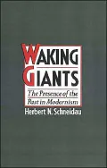 Waking Giants: The Presence of the Past in Modernism