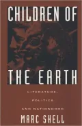 Children of the Earth : Literature, Politics, and Nationhood