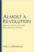 Almost a Revolution: Mental Health Law and the Limits of Change