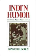 Indi'n Humor: Bicultural Play in Native America