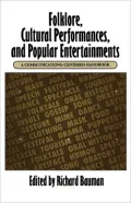 Folklore, Cultural Performances, and Popular Entertainments: A Communications-Centered Handbook