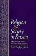 Religion and Society in Russia: The Sixteenth and Seventeenth Centuries