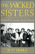 The Wicked Sisters; Women Poets, Literary History, and Discord