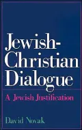 Jewish-Christian Dialogue: A Jewish Justification
