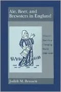 Ale, Beer and Brewsters in England: Women's Work in a Changing World, 1300-1600