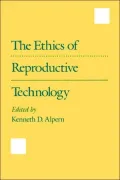 The Ethics of Reproductive Technology