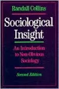 Sociological Insight: An Introduction to Non-Obvious Sociology