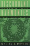 Book cover of Discordant Harmonies: A New Ecology for the Twenty-First Century