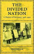 The Divided Nation: A History of Germany, 1918-1990