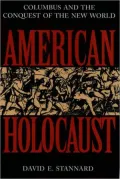American Holocaust: Columbus and the Conquest of the New World