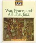 War, Peace, and All That Jazz