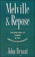 Melville and Repose: The Rhetoric of Humor in the American Renaissance