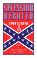 Secession Debated: Georgia's Showdown in 1860