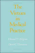 The Virtues in Medical Practice