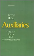 Auxiliaries: Cognitive Forces and Grammaticalization