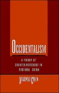 Occidentalism: A Theory of Counter-Discourse in Post-Mao China