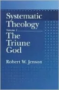 Systematic Theology: The Triune God, Vol. 1