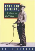 American Original: A Life of Will Rogers