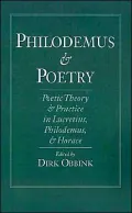 Philodemus and Poetry: Poetic Theory and Practice in Lucretius, Philodemus and Horace