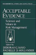Acceptable Evidence: Science and Values in Risk Management