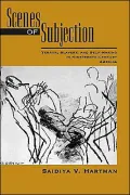 Scenes of Subjection: Terror, Slavry, and Self-Making in Nineteenth-Century America