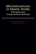 Microstructures in Elastic Media: Principles and Computational Methods