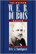 The Oxford W. E. B. Du Bois Reader