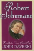 Robert Schumann: Herald of a New Poetic Age