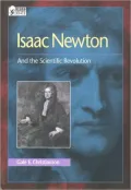 Isaac Newton : And the Scientific Revolution