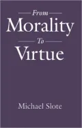 From Morality to Virtue