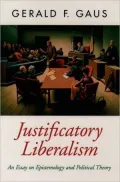 Justificatory Liberalism: An Essay on Epistemology and Political Theory