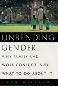 Unbending Gender: Why Family Work in the 21st Century