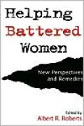 Helping Battered Women: New Perspectives and Remedies