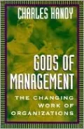 Gods of Management: The Changing Work of Organizations