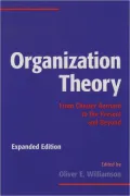 Organization Theory: From Chester Barnard to the Present and Beyond