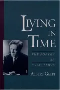 Living in Time: The Poetry of C. Day Lewis