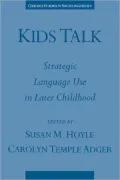 Kids Talk : Strategic Language Use in Later Childhood