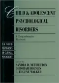 Child and Adolescent Psychological Disorders : A Comprehensive Textbook