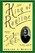 King of Ragtime: Scott Joplin and His Era